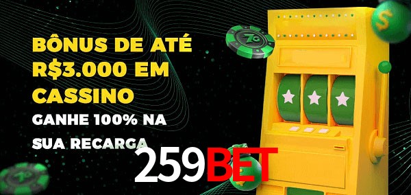259bet melhor bônus de depósito